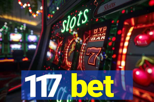 117 bet